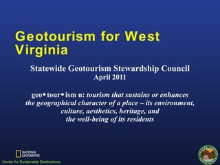 Geotourism for West Virginia ,[object Object],[object Object]