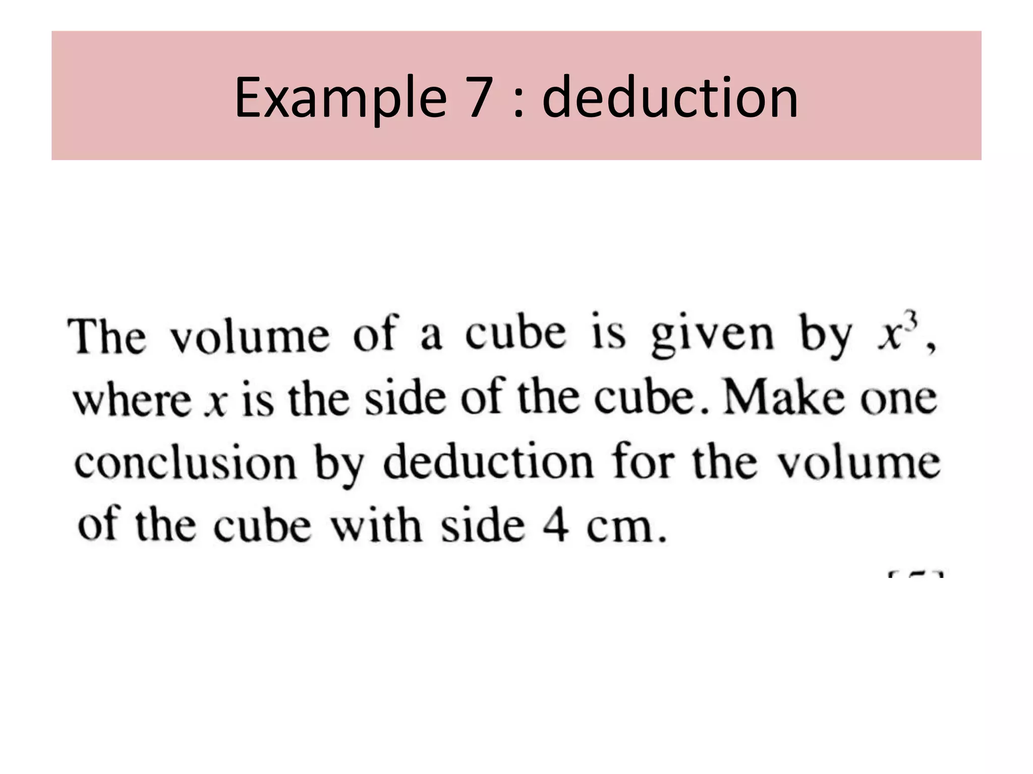Example 7 : deduction