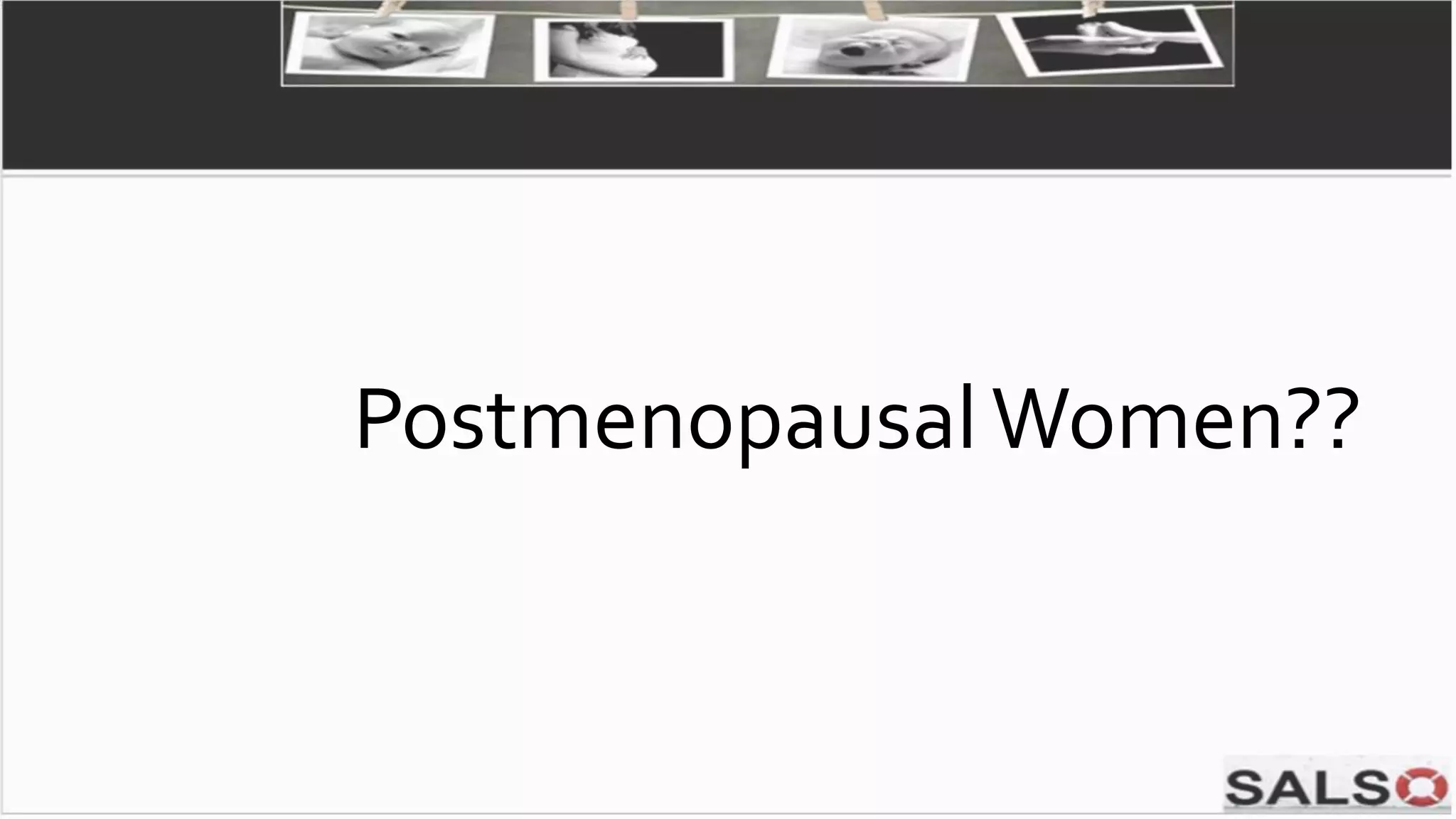 PostmenopausalWomen??
 