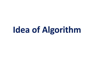 Idea of Algorithm
 