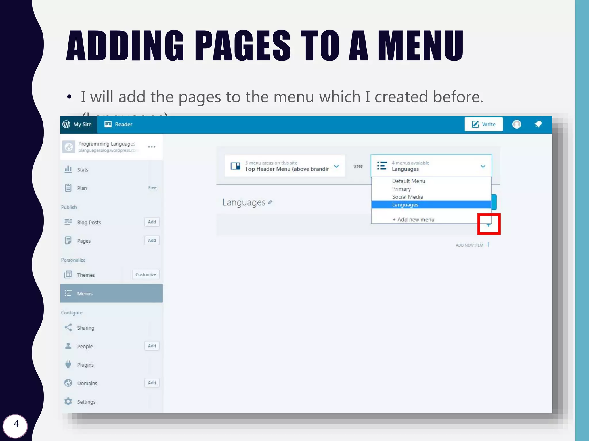 ADDING PAGES TO A MENU
• I will add the pages to the menu which I created before.
(Languages)
4