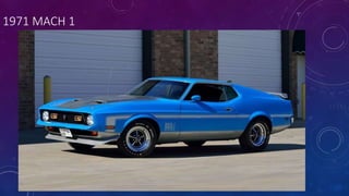 1971 MACH 1
 