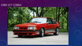 1988 SVT COBRA
 