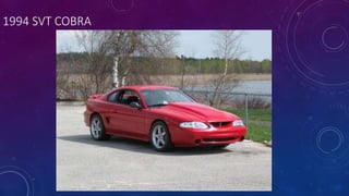 1994 SVT COBRA
 