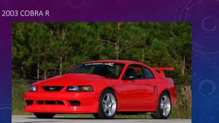 2003 COBRA R
 