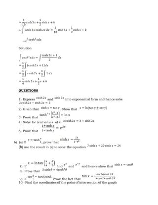 →
Solution
QUESTIONS
1) Express and into exponential form and hence solve
2) Given that . Show that
3) Prove that
4) Solve for real values of x.
5) Prove that
6) (a) If , prove that
(b) use the result in (a) to solve the equation
7) If find and and hence show that
8) Prove that
9) If Prove the fact that
10) Find the coordinates of the point of intersection of the graph
 