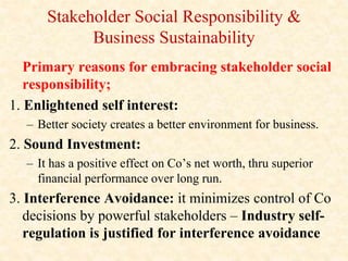 Stakeholder Social Responsibility &
Business Sustainability
Primary reasons for embracing stakeholder social
responsibilit...