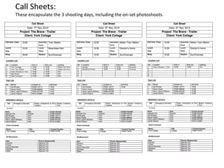 Call Sheets:
These encapsulate the 3 shooting days, including the on-set photoshoots.
 