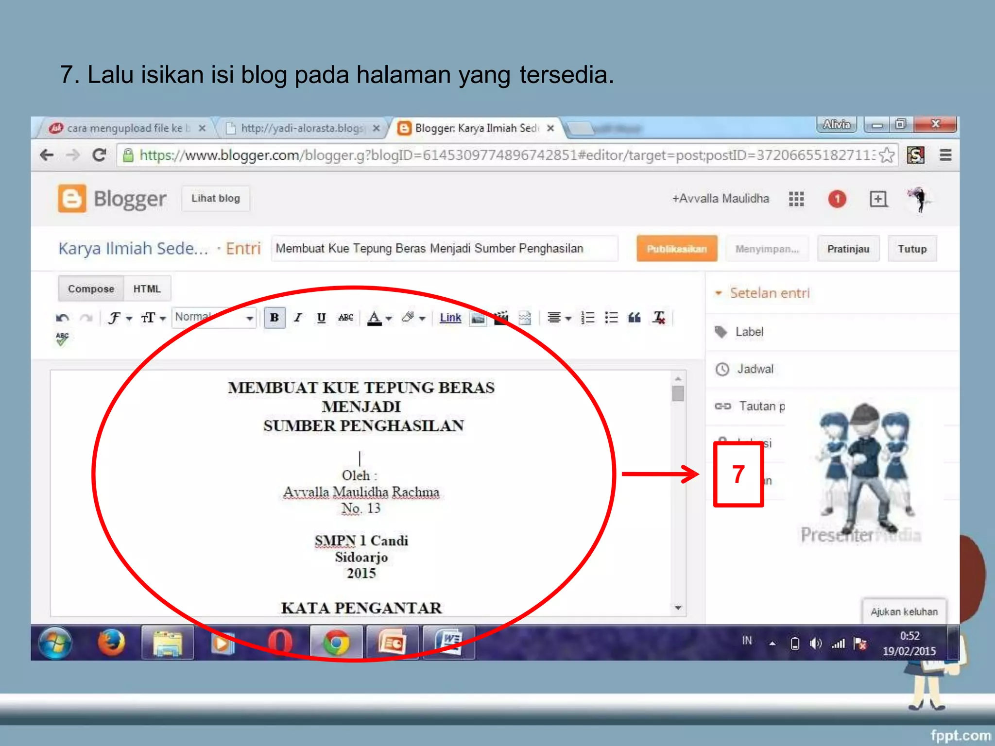 7. Lalu isikan isi blog pada halaman yang tersedia.
7
 
