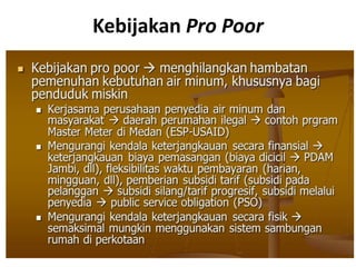 Kebijakan Pro Poor
 