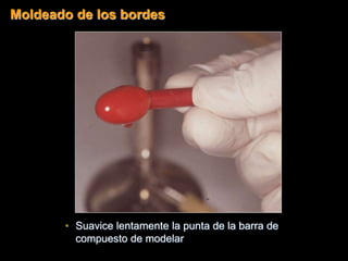 • Suavice lentamente la punta de la barra de
compuesto de modelar
Moldeado de los bordes
 