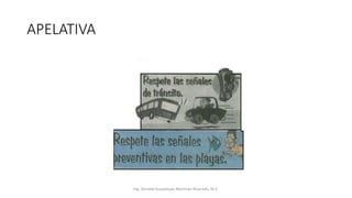 APELATIVA
Ing. Zoraida Guadalupe Martínez Alvarado, M.E.
 