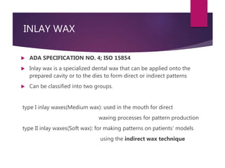 4. Dental Waxes and Dental Investments | PPTX