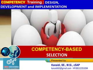 COMPETENCY-BASED
SELECTION
 