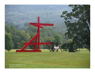 Mark	
  di	
  Suvero,	
  Mother	
  Peace,	
  1970	
  
Beethoven’s	
  Quartet,	
  2003	
  
Sotrm	
  King	
  
 