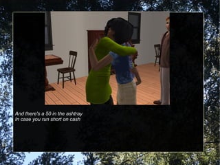 And there's a 50 in the ashtray
In case you run short on cash
 