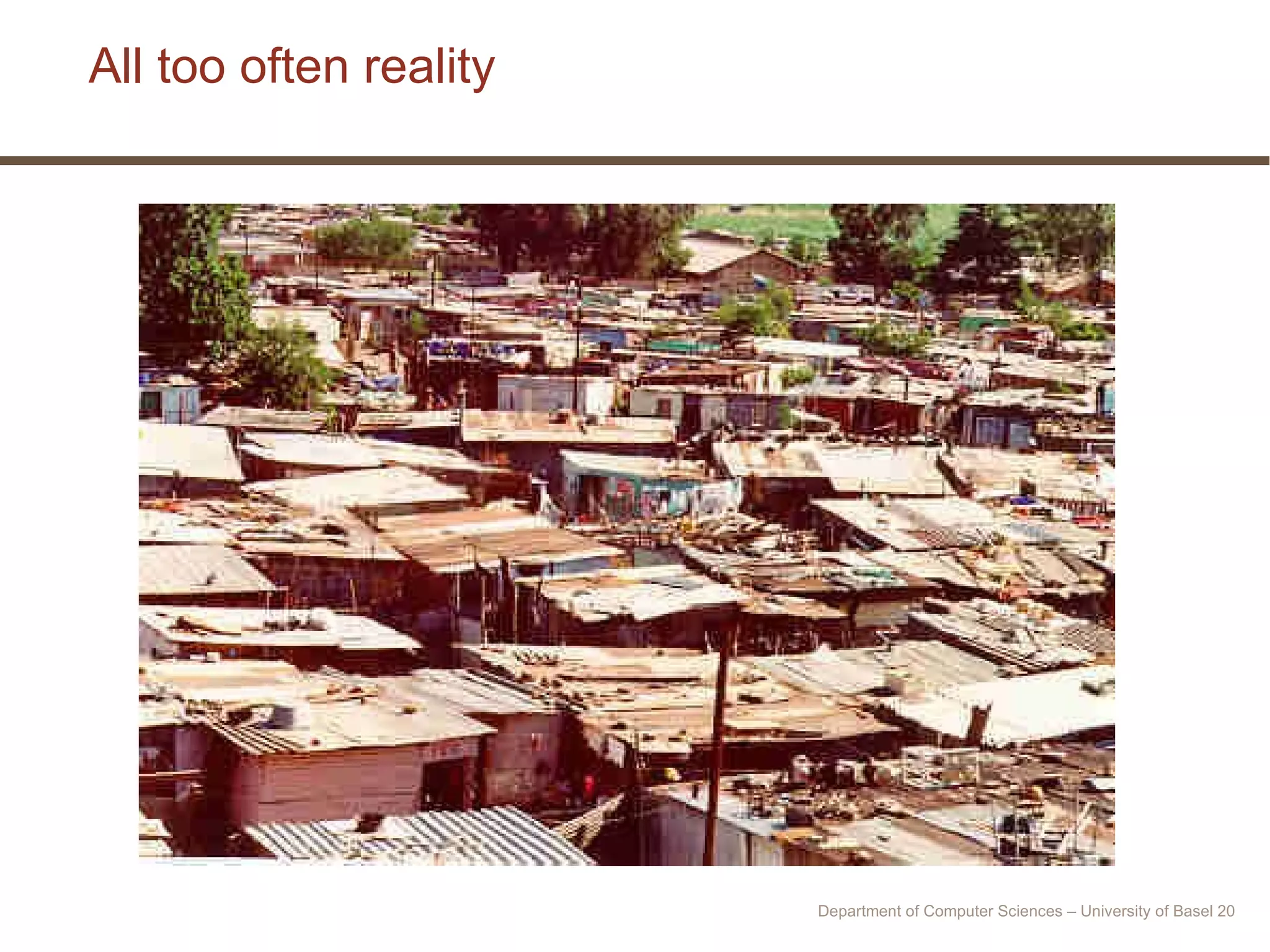 All too often reality Department of Computer Sciences – University of Basel  