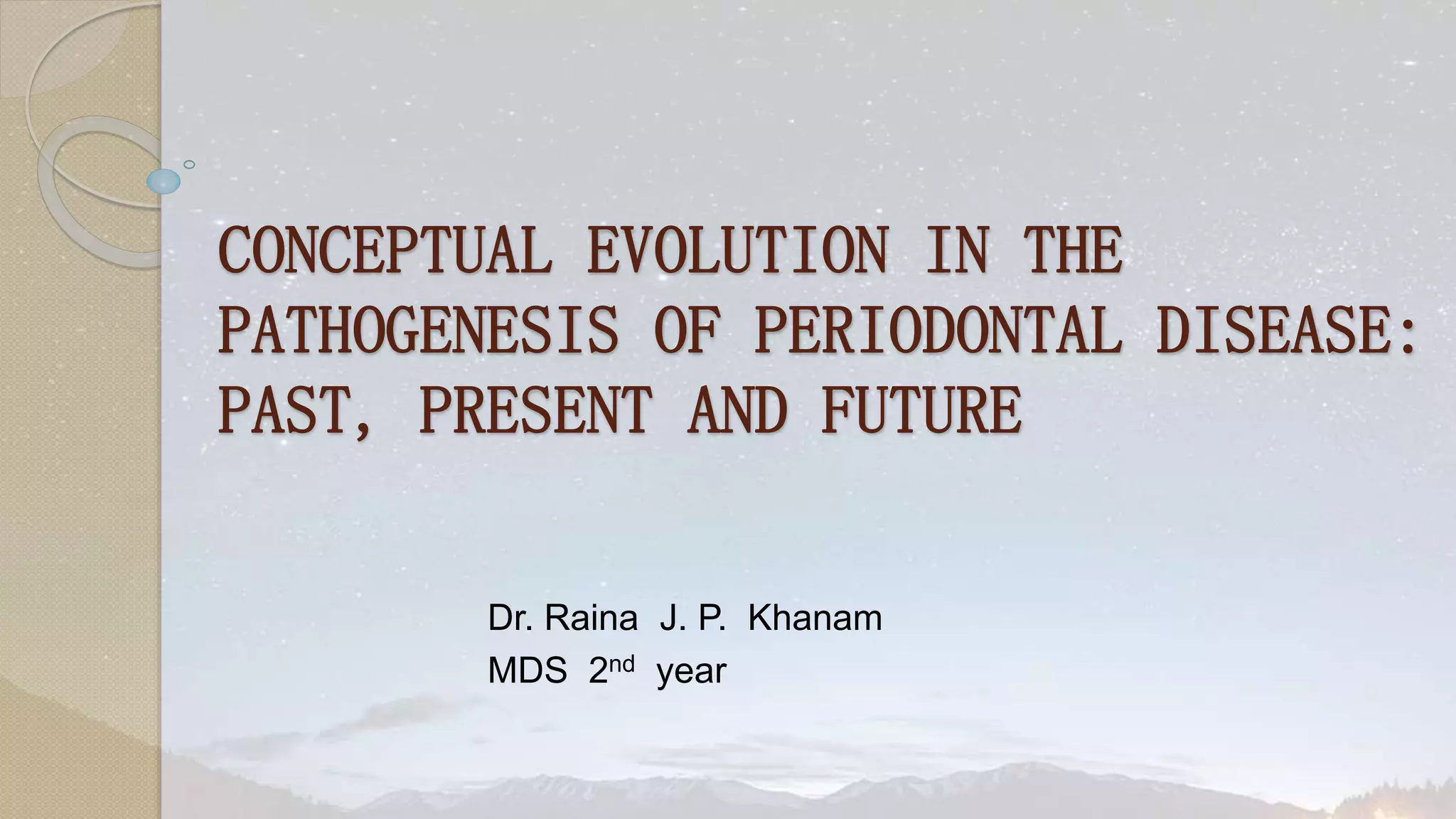 Evolution in the pathogenesis of periodontal disease | PPTX