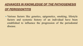 Evolution in the pathogenesis of periodontal disease | PPTX