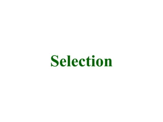 Selection
 