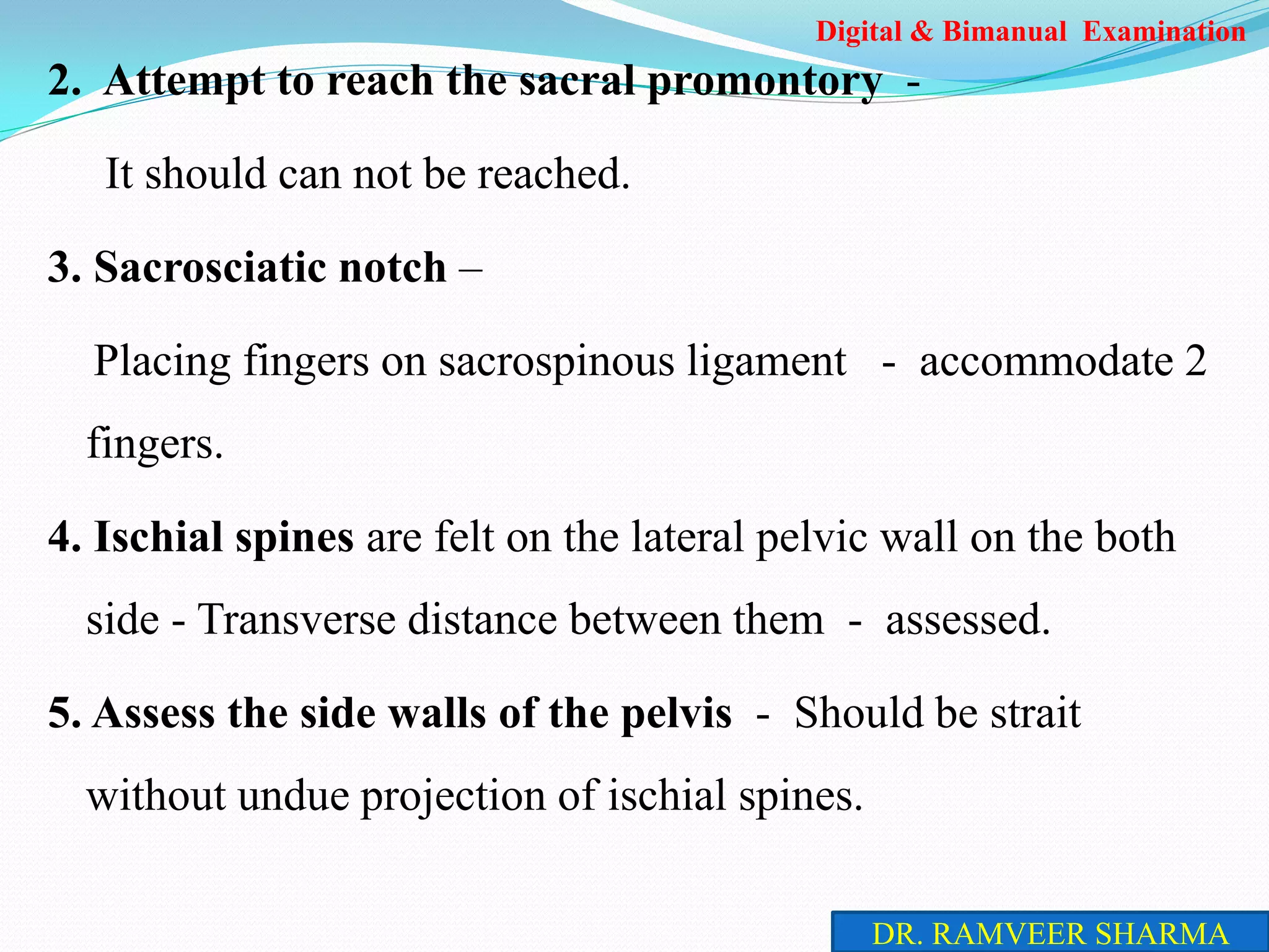 Gynaecological Case Taking, Bimanual examination, Vaginal Digital