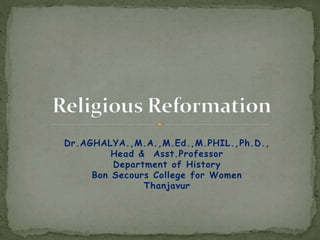 Dr.AGHALYA.,M.A.,M.Ed.,M.PHIL.,Ph.D.,
Head & Asst.Professor
Department of History
Bon Secours College for Women
Thanjavur
 