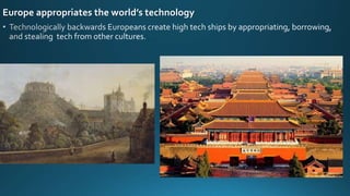 Europe appropriates the world’s technology
 