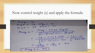 Now control weight (z) and apply the formula
 