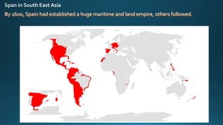 By 1600, Spain had established a huge maritime and land empire, others followed.
 