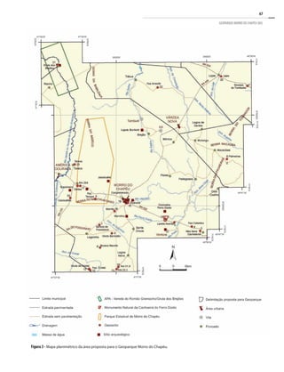 67
GEOPARQUE MORRO DO CHAPÉU (BA)
Figura 3 - Mapa planimétrico da área proposta para o Geoparque Morro do Chapéu.
 