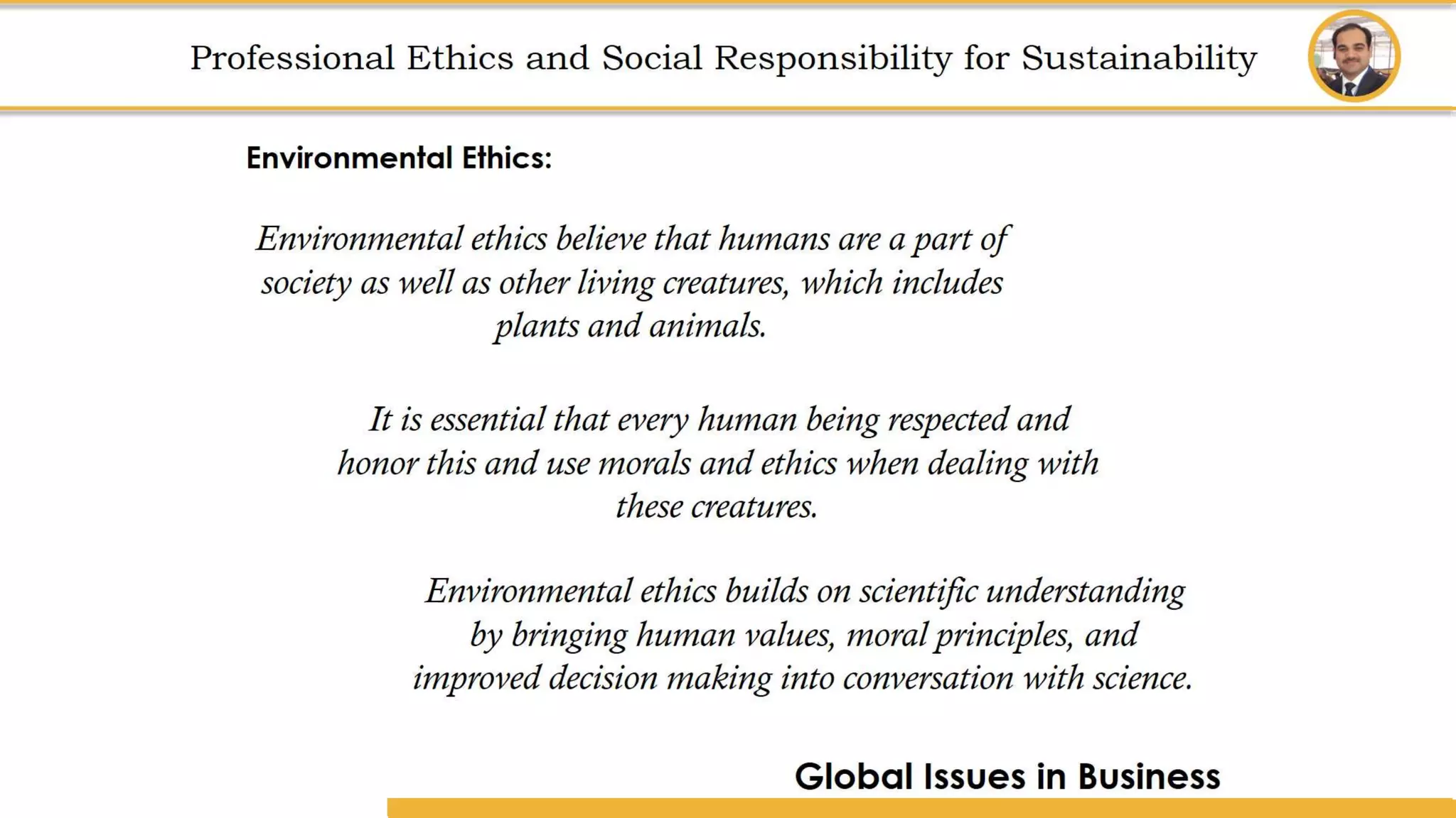 Amity School of Business
Professional Ethics
and
Social Responsibility for Sustainability
Professional Ethics and Social Responsibility for Sustainability
 