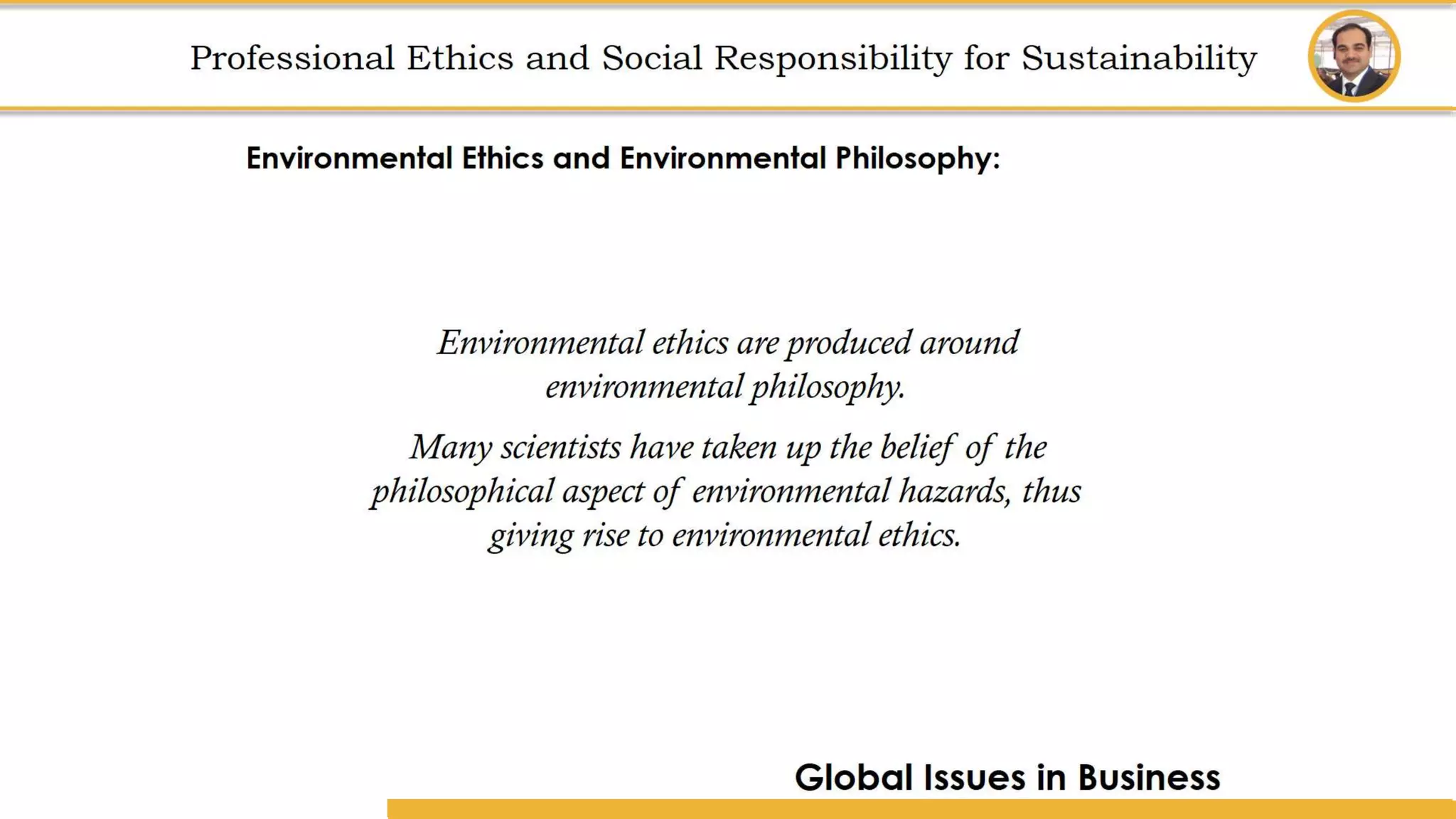 Amity School of Business
Professional Ethics
and
Social Responsibility for Sustainability
Professional Ethics and Social Responsibility for Sustainability
 
