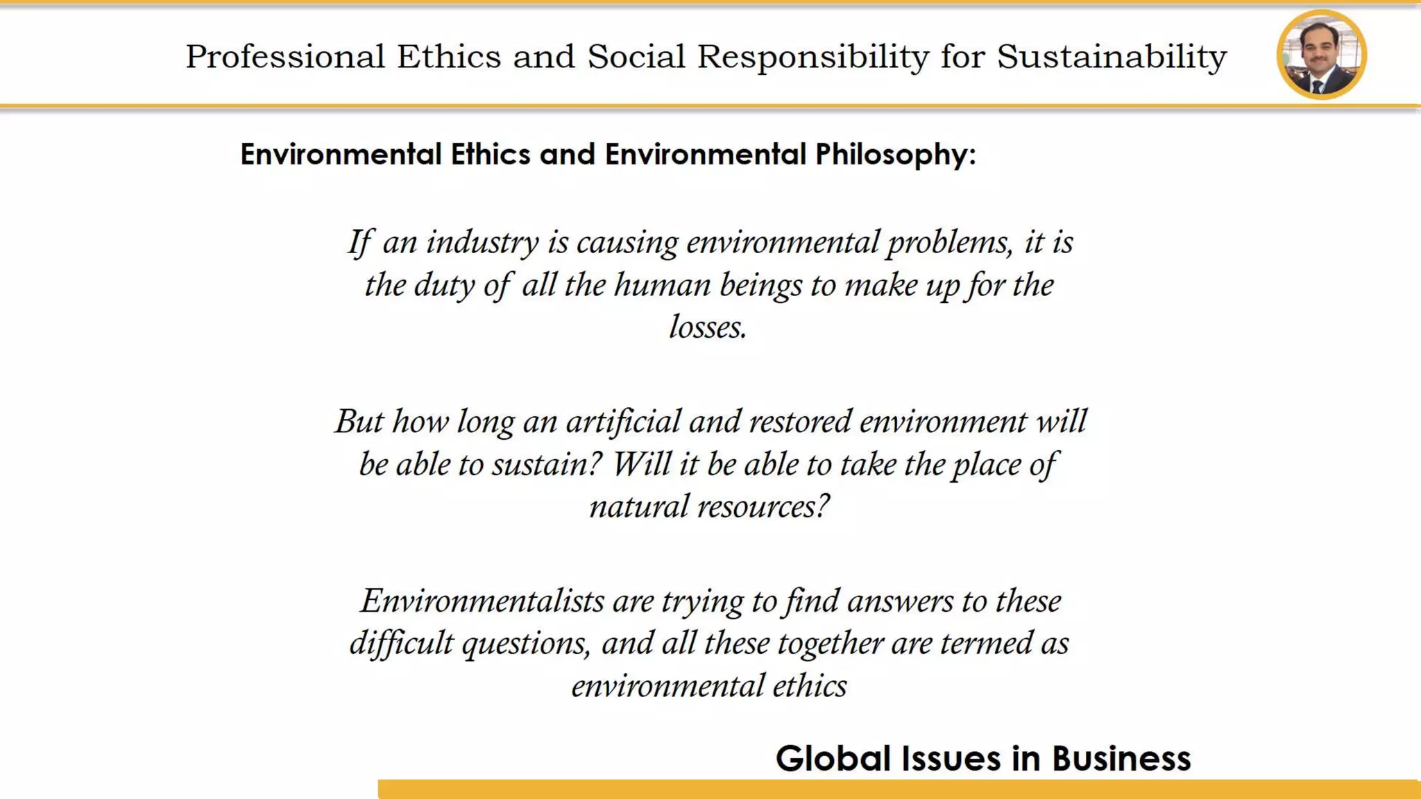 Amity School of Business
Professional Ethics
and
Social Responsibility for Sustainability
Professional Ethics and Social Responsibility for Sustainability
 