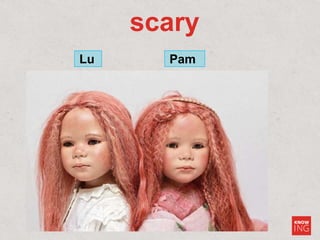 scary
Lu Pam
 