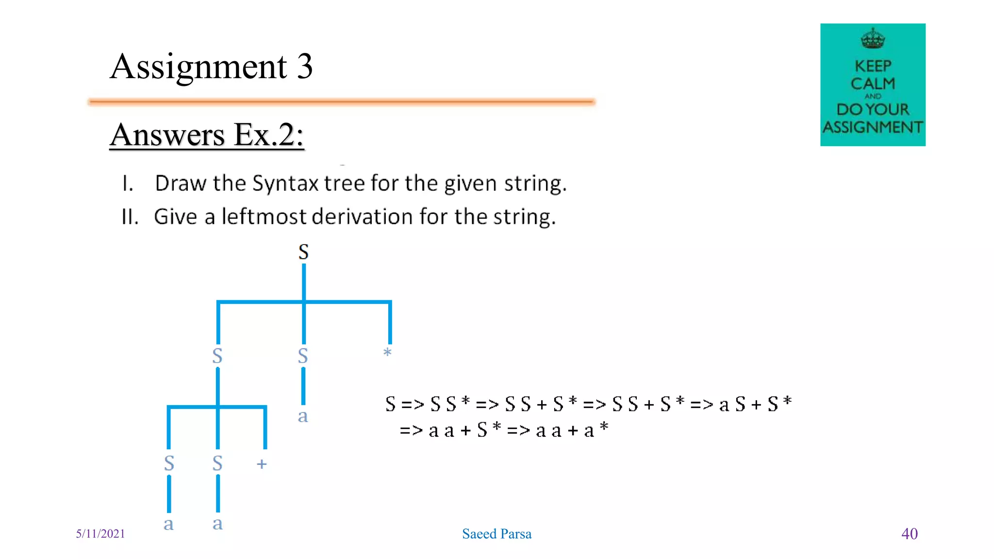 Assignment 3
5/11/2021 Saeed Parsa 40
Answers Ex.2:
 