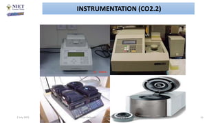 2 July 2021 Abhijit Debnath BP605T and Biotech Unit-2 15
INSTRUMENTATION (CO2.2)
 