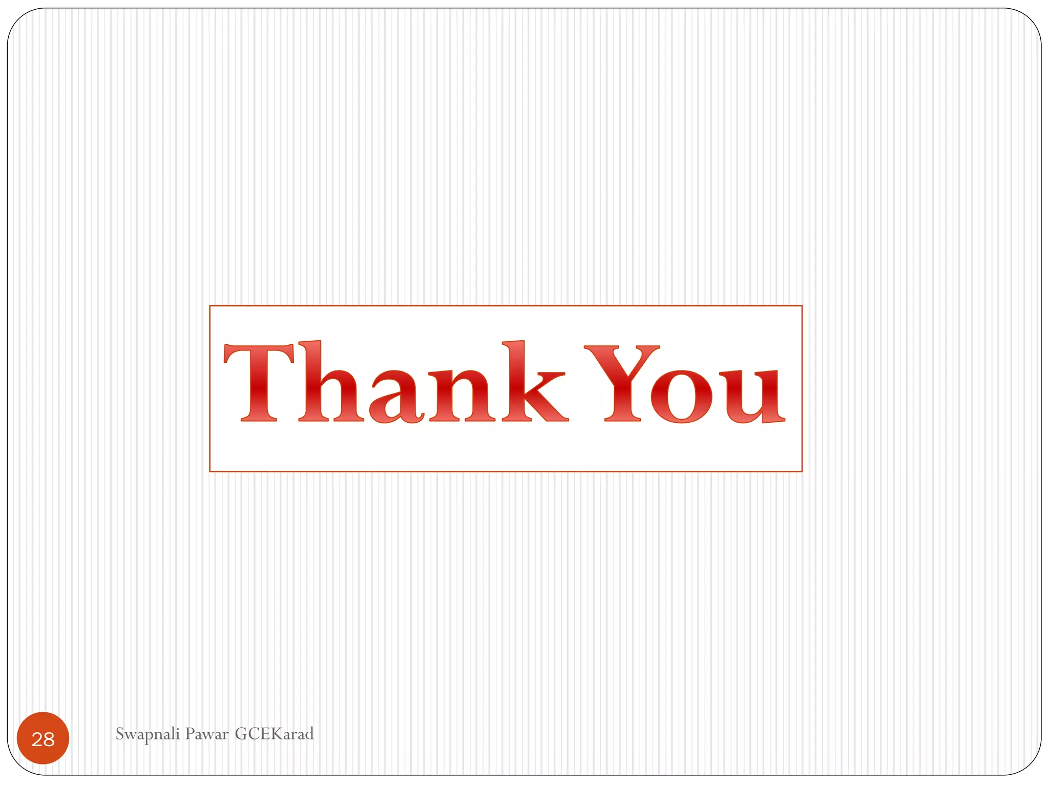 Swapnali Pawar GCEKarad
28
 