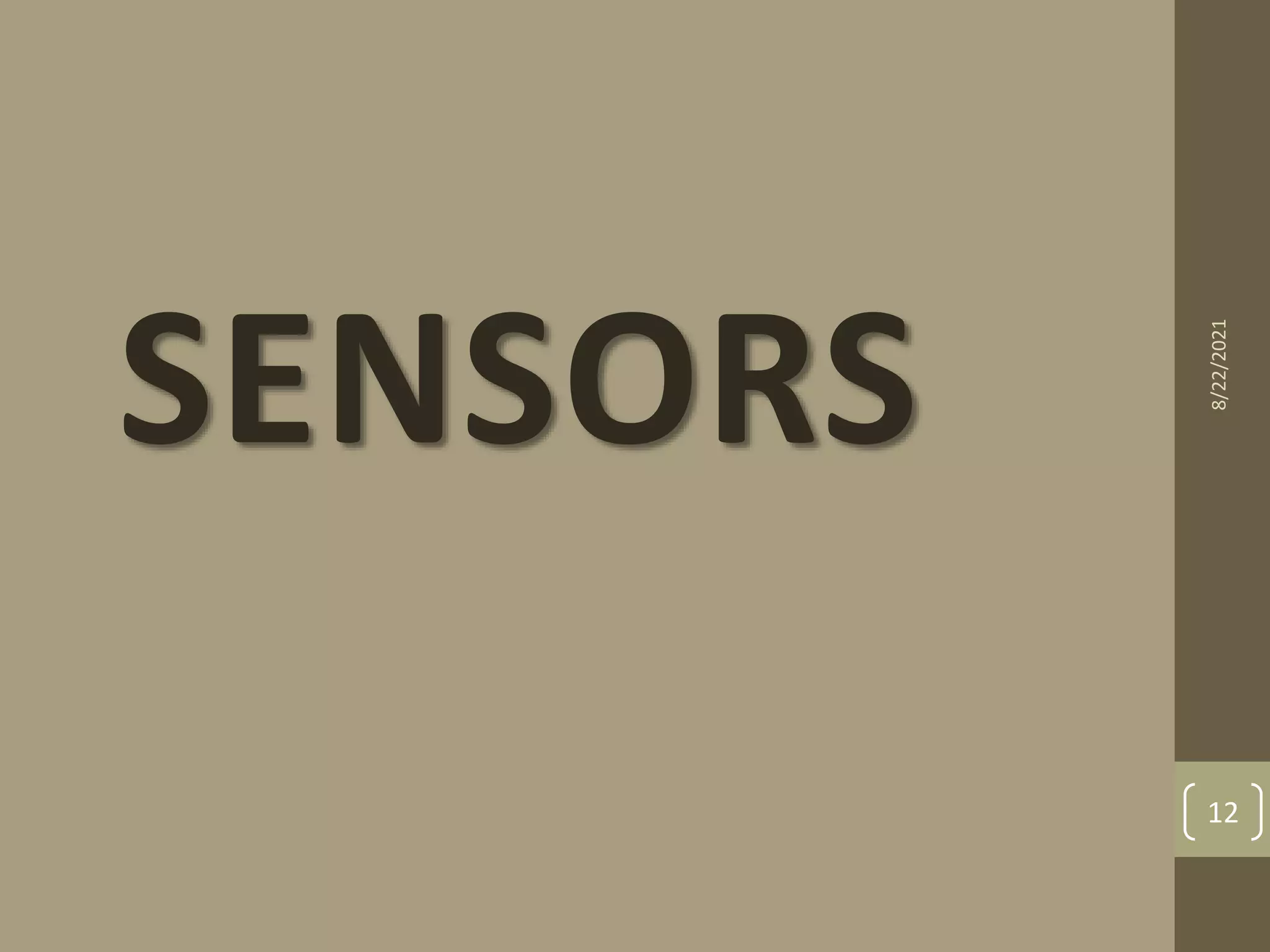 SENSORS
8/22/2021
12
 