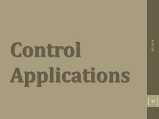 Control
Applications
8/22/2021
37
 
