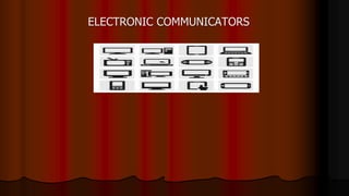 ELECTRONIC COMMUNICATORS
 