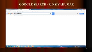 GOOGLE SEARCH- R.D.SIVAKUMAR
11
 