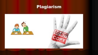 Plagiarism
 