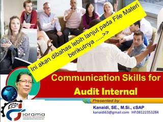 Communication Skills for
Audit Internal
 