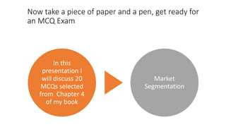 Segmentation Questions Market Segmentation- Multiple Choice Questions ( MCQs) on Market ...
