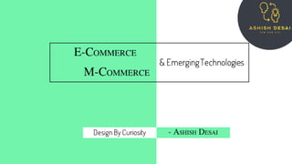 4. E-Commerce, M-Commerce and Emerging Technologies