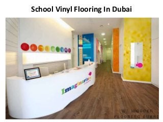 School Vinyl Flooring In Dubai
 