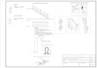 ANCLAJES CINTURON DE SEGURIDAD (Seguro de anclaje móvil)
LEYENDA
DETALLE DE BARANDILLA PROTECCIÓN EN ESCALERAS
REDES DE HORCA
0'50
3'00
1'50
1'50
 
