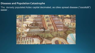 Diseases and Population Catastrophe
(“cocoliztli”)
easier
 
