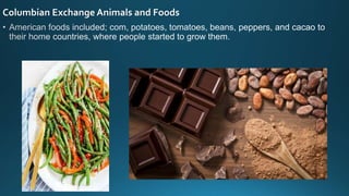Columbian Exchange Animals and Foods
 