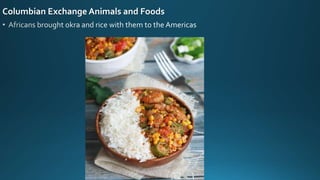 Columbian Exchange Animals and Foods
 